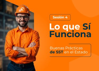 sesion-4-lo-que-si-funciona-buenas-practicas-sst-estado-fortalecer-resiliencia-gestion-tiempos-crisis
