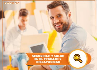 SEGURIDAD Y SALUD EN EL TRABAJO Y DISCAPACIDAD