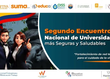 Segundo encuentro nacional de universidades más seguras y saludables - acción educativa presencial - Medellín