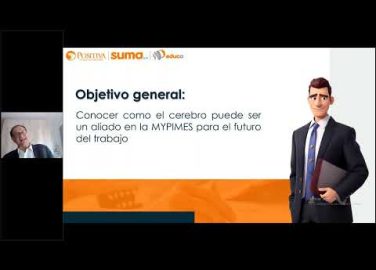 Sesión 10: las Mipymes y el cerebro como aliado en las organizaciones futuristas