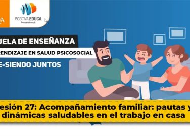 Acompañamiento familiar: pautas y dinámicas saludables en el trabajo en casa