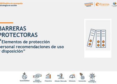 Barreras protectoras, “elementos de protección personal, uso y disposición”