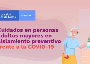 Cuidados en personas adultas mayores en aislamiento preventivo frente a la covid-19