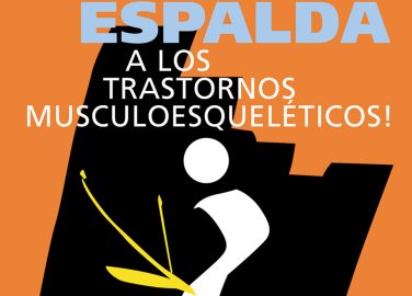 ¡Da la espalda a los trastornos musculoesqueléticos!