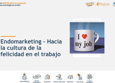 Endomarketing - Hacia la cultura de la felicidad en el trabajo