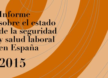 Informe sobre el estado de la seguridad y salud laboral en España (2015)