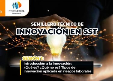 Introducción a la innovación: ¿qué es? ¿qué no es? Tipos de innovación aplicada en riesgos laborales