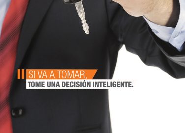 ¡Si vas a tomar, toma una decisión inteligente!