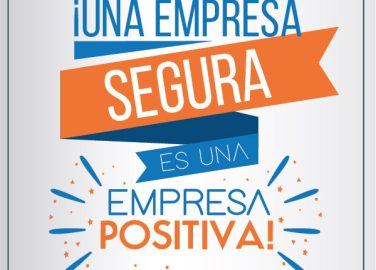 ¡Una empresa segura es una empresa positiva!