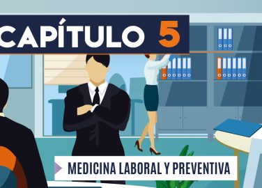 Capítulo 5: Medicina laboral y preventiva (actividades administrativas)