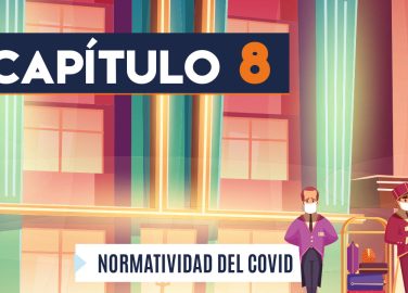 Capítulo 8: Normatividad COVID-19 (hotelería y turismo)