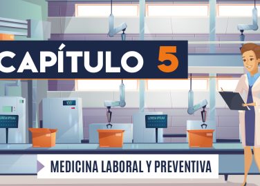 Capítulo 5: Medicina laboral y preventiva (manufactura)