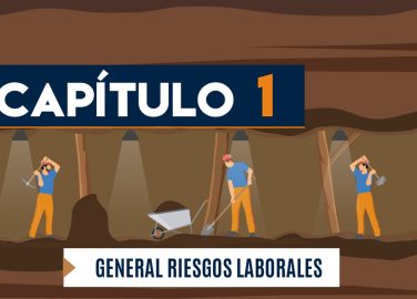 Capítulo 1: General riesgos laborales (minería, socavón)