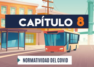 Capítulo 8: Normatividad COVID-19 (transporte)