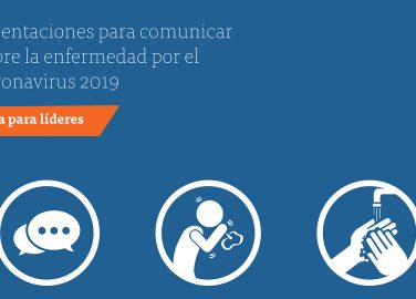 Orientaciones para comunicar sobre la enfermedad por el coronavirus: Guía para lideres