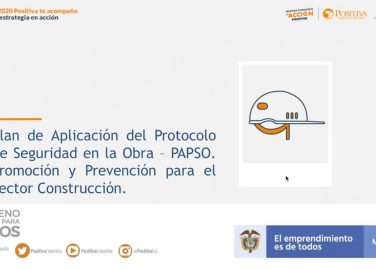 Plan de aplicación del protocolo de seguridad en la obra (PAPSO) - Promoción y prevención para el sector construcción