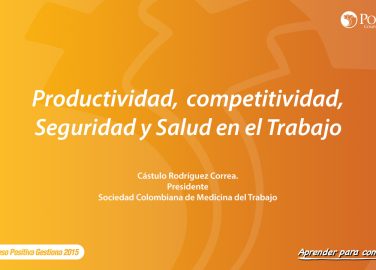 Productividad, competitividad, Seguridad y Salud en el Trabajo