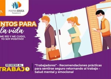 Recomendaciones prácticas para sentirse seguro retornando al trabajo: Salud mental y emocional