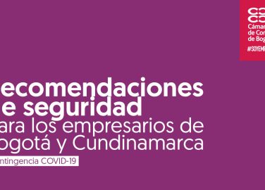 Recomendaciones de seguridad para los empresarios de Bogotá y Cundinamarca