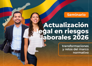 seminario-actualizacion-legal-riesgos-laborales-2026-transformaciones-retos-marco-normativo-positiva-sin-fronteras-puerto-inirida