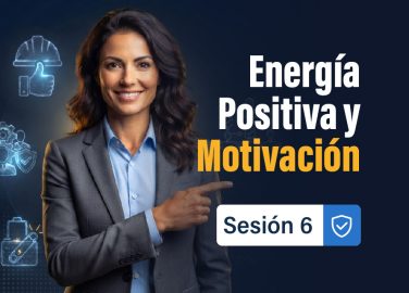sesion-6-energia-positiva-y-motivacion-para-la-seguridad