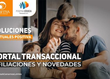 Soluciones virtuales Positiva: Portal transaccional, afiliaciones y novedades