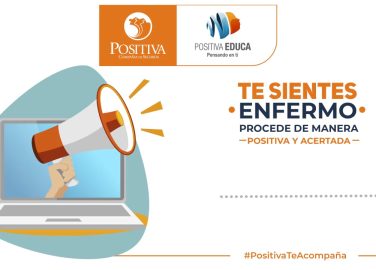 ¿Te sientes enfermo?, procede de manera positiva y adecuada